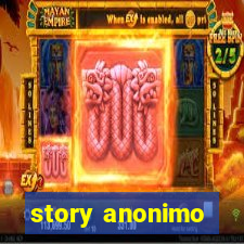 story anonimo